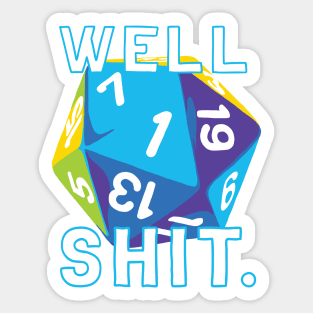 Well, Shit d20 Sticker